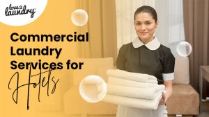 Commercial Laundry Services for Hotels