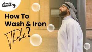 How to Wash and Iron Thobe