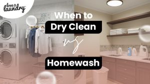 When to Dry Clean vs Home Wash