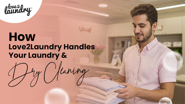 How Love2Laundry Handles Your Laundry & Dry Cleaning – Step by Step