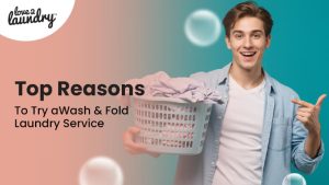 Top Reasons to Try a Wash & Fold Laundry Service