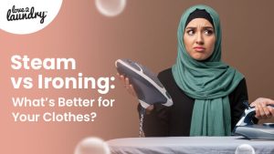Steam vs Ironing: What’s Better for Your Clothes?