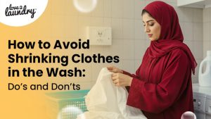 How to Avoid Shrinking Clothes in the Wash: Do’s and Don’ts